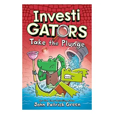 Investigators: Take the Plunge - Green, John Patrick