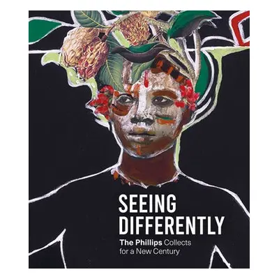 Seeing Differently: The Phillips Collects for a New Century - Driskell, David C a Jacob, Mary Ja