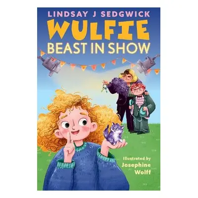 Wulfie: Beast in Show - Sedgwick, Lindsay J