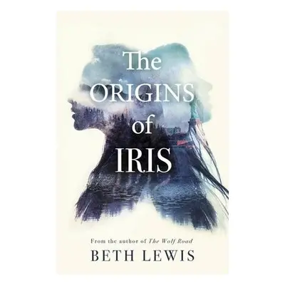 Origins of Iris - Lewis, Beth