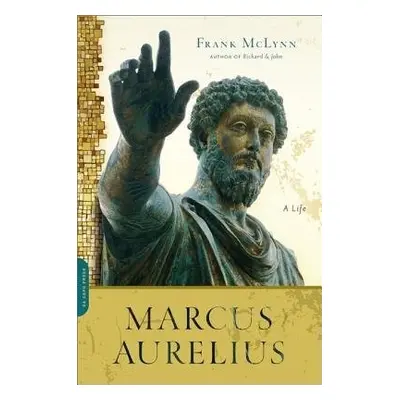 Marcus Aurelius - McLynn, Frank