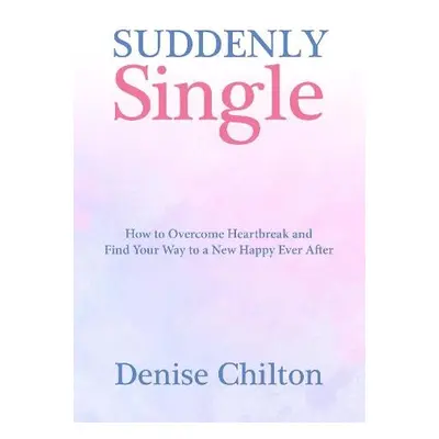 Suddenly Single - Chilton, Denise