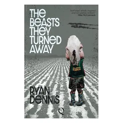 Beasts They Turned Away - Dennis, Ryan