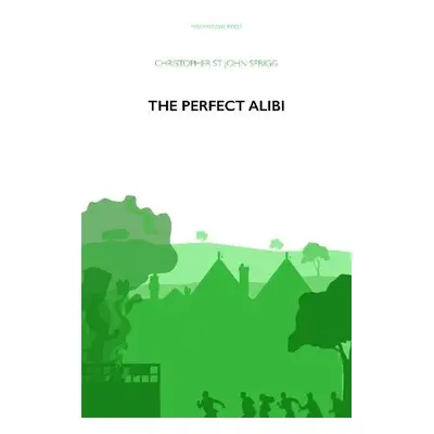 Perfect Alibi - St John Sprigg, Christopher