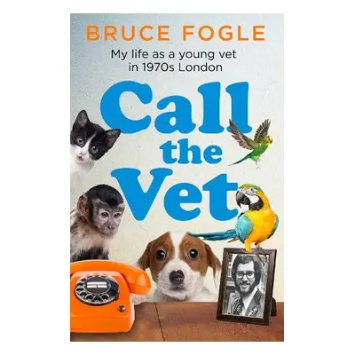 Call the Vet - Fogle, Bruce