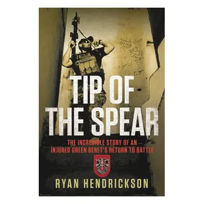 Tip of the Spear - Hendrickson, Ryan