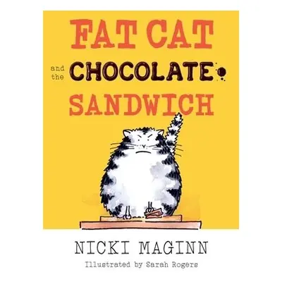 Fat Cat and the Chocolate Sandwich - Maginn, Nicki