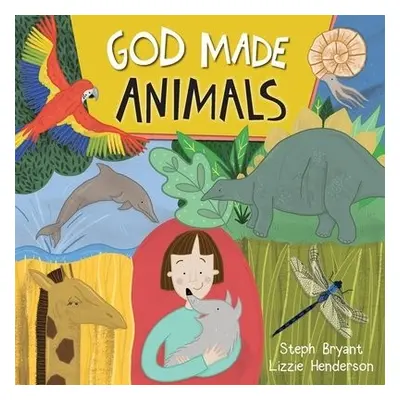 God Made Animals - Henderson, Lizzie a Bryant, Steph