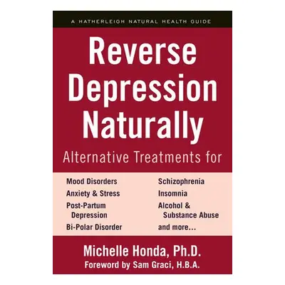 Reverse Depression Naturally - Honda, Michelle a Graci, Sam