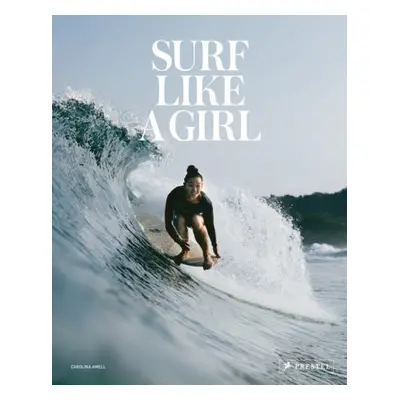 Surf Like a Girl - Amell, Carolina