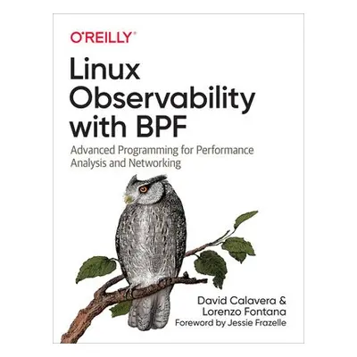 Linux Observability with BPF - Calavera, David a Fontana, Lorenzo