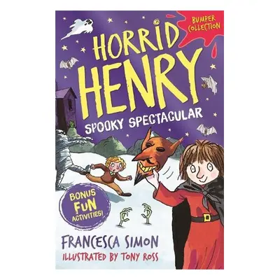 Horrid Henry: Spooky Spectacular - Simon, Francesca