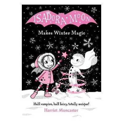 Isadora Moon Makes Winter Magic - Muncaster, Harriet