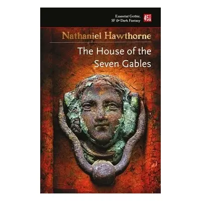 House of the Seven Gables - Hawthorne, Nathaniel