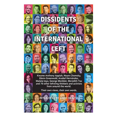 Dissidents of the International Left - Heintz, Andy