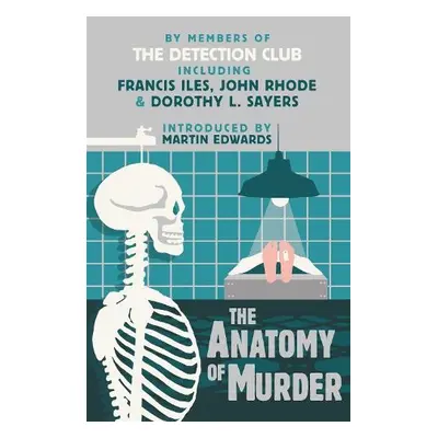 Anatomy of Murder - The Detection Club a Sayers, Dorothy L. a Iles, Francis a Wills Crofts, Free