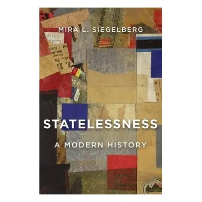 Statelessness - Siegelberg, Mira L.