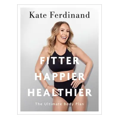 Fitter, Happier, Healthier - Ferdinand, Kate