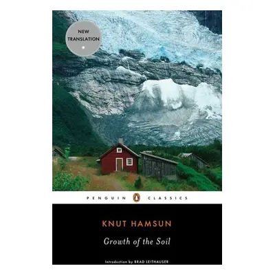 Growth of the Soil - Hamsun, Knut