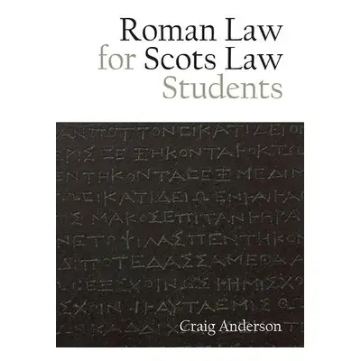 Roman Law for Scots Law Students - Anderson, Craig