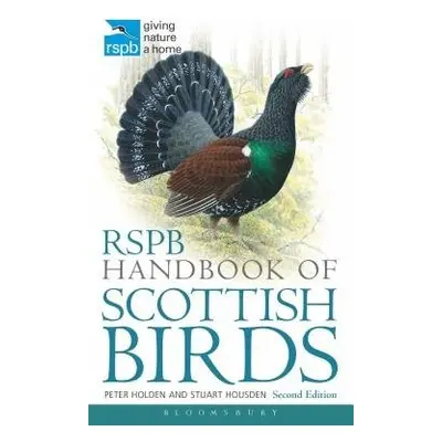 RSPB Handbook of Scottish Birds - Holden, Peter a Housden, Stuart