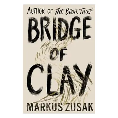 Bridge of Clay - Zusak, Markus