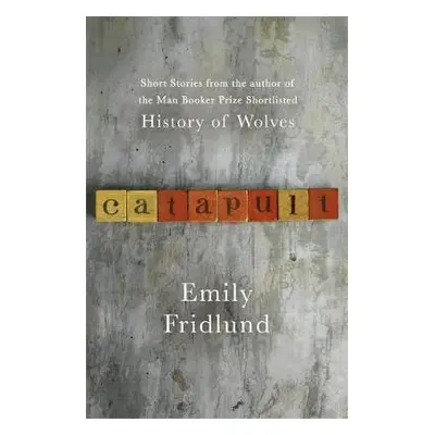 Catapult - Fridlund, Emily