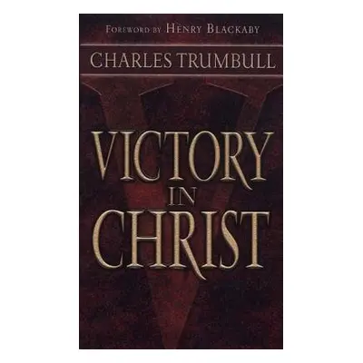 VICTORY IN CHRIST - TRUMBULL, CHARLES