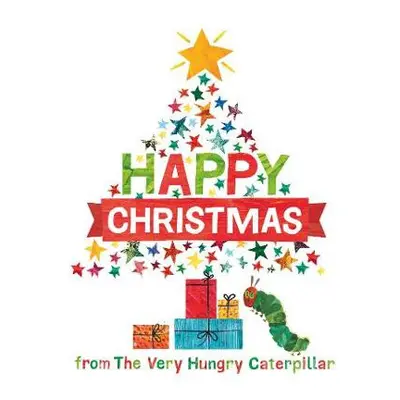 Happy Christmas from the Very Hungry Caterpillar - Carle, Eric