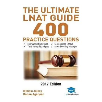 Ultimate LNAT Guide: 400 Practice Questions - Anthony, William