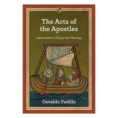 Acts of the Apostles - Padilla, Osvaldo (Author)