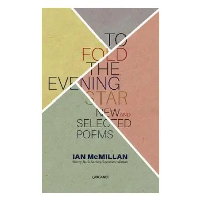 To Fold the Evening Star - McMillan, Ian