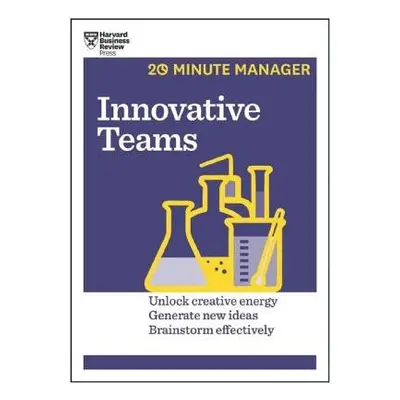 Innovative Teams (HBR 20-Minute Manager Series) - Harvard Business Review