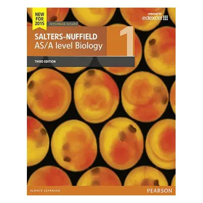 Salters-Nuffield AS/A level Biology Student Book 1 + ActiveBook - Science Education Group, Unive