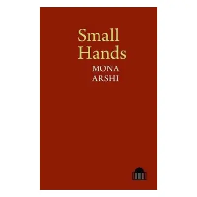 Small Hands - Arshi, Mona