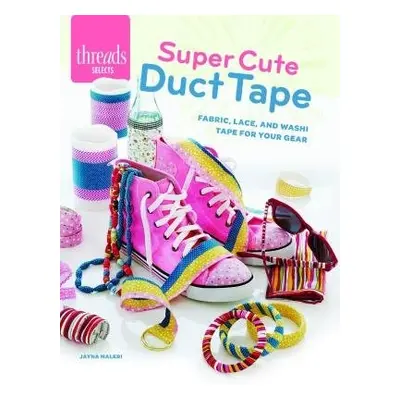 Super Cute Duct Tape - Maleri, J