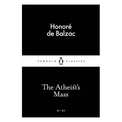 Atheist's Mass - Balzac, Honore de