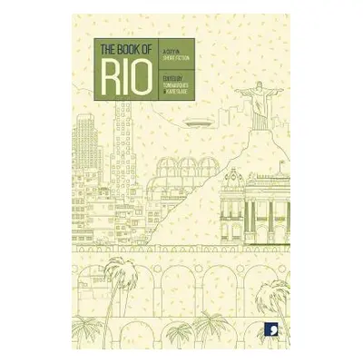 Book of Rio - Moutinho, Marcelo a Lehmann, Elvira Vigna a Ximenes Braga, Joao a Pellegrini, Domi