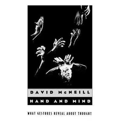 Hand and Mind - McNeill, David