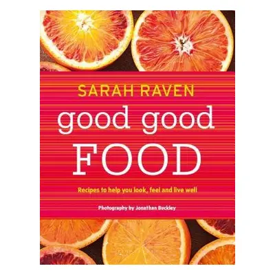 Good Good Food - Raven, Sarah