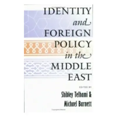 Identity and Foreign Policy in the Middle East