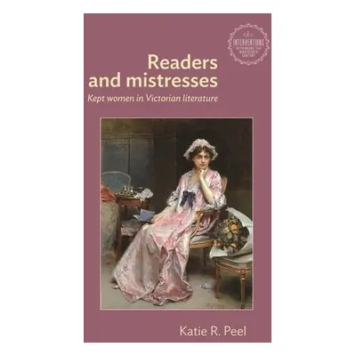 Readers and Mistresses - Peel, Katie R.