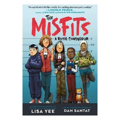 Misfits #1: A Royal Conundrum - Yee, Lisa a Santat, Dan