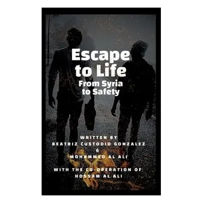 Escape to Life - Custodio Gonzalez, Beatriz a Al Ali, Mohammed