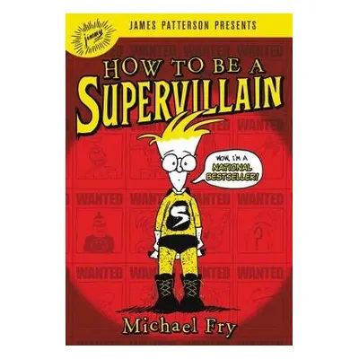 How To Be A Supervillain - Fry, Michael