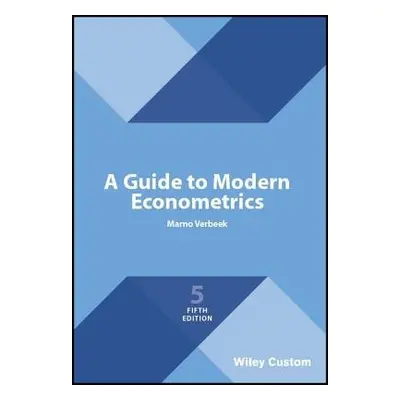 Guide to Modern Econometrics - Verbeek, Marno (KU Leuven and Tilburg University)