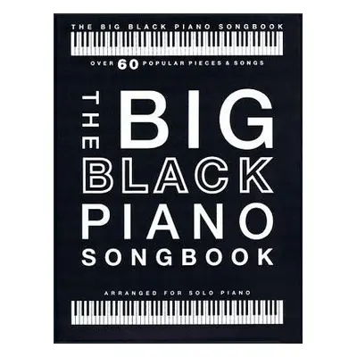 Big Black Piano Songbook - Hal Leonard Publishing Corporation