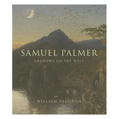 Samuel Palmer - Vaughan, William