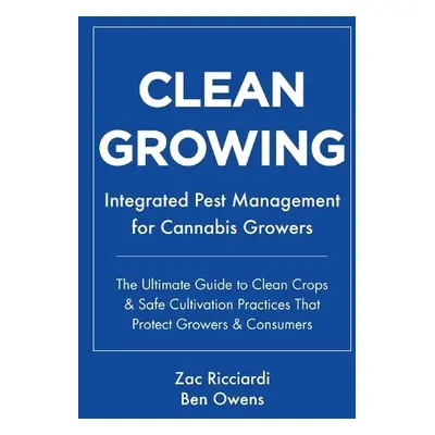 Clean Growing - Owens, Ben a Ricciardi, Zac