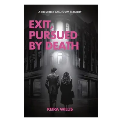 Exit, Pursued by Death - Willis, Keira